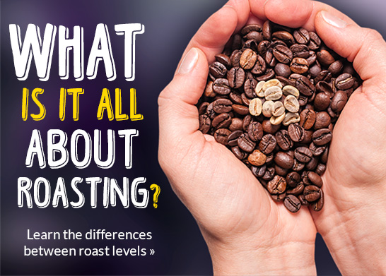 Types of coffee roast - find out more about the degrees of roast of coffee and which method is best for you!