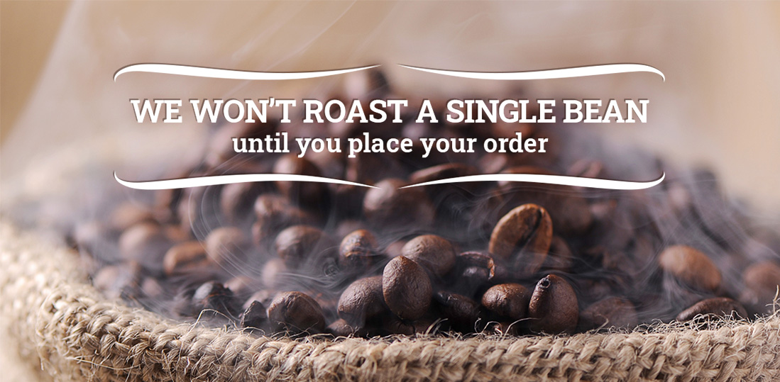 We won't roast a single bean until you place an order! Each order is roasted individually, only after its submission - this is a guarantee of freshness, taste and aroma of coffee, which you order in the Single Orign online store.